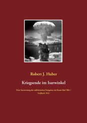 Portada de Kriegsende im Isarwinkel: Eine Auswertung der militärischen Ereignisse im Raum Bad Tölz / Gaißach 1945