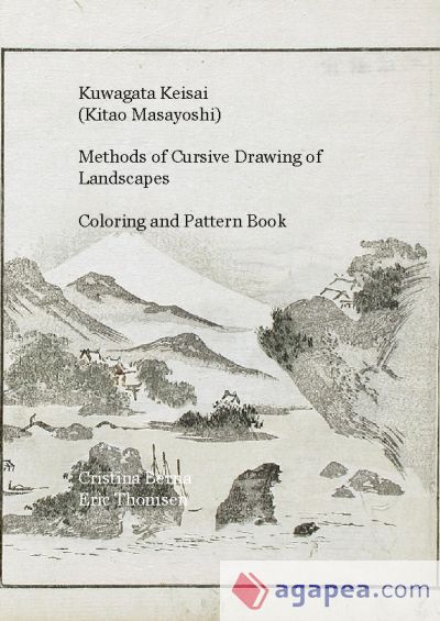 Kuwagata Keisai (Kitao Masayoshi) Methods of Cursive Drawing of Landscapes Coloring and Pattern Book Kuwagata Keisai (Kitao Masayoshi) Methods of Cursive Drawing of Landscapes Coloring and Pattern Book