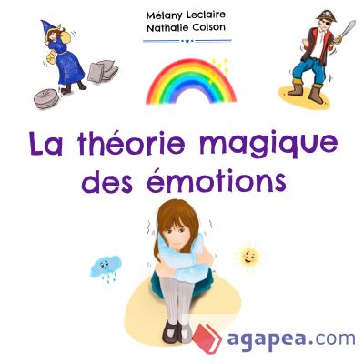 La Théorie Magique Des Emotions