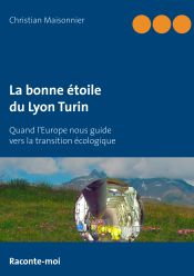 Portada de La bonne étoile du Lyon Turin: Quand l'Europe nous guide vers la transition écologique