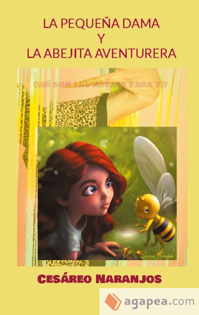 La pequeña dama y la abejita aventurera: Qué son las abejas para ti?