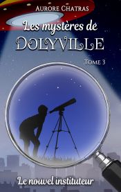 Portada de Les mystères de Dolyville: Le nouvel instituteur