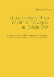 Portada de Les proverbes et les saints en Espagne au Siècle d'Or