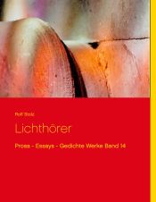 Portada de Lichthörer: Prosa - Essays - Gedichte Werke Band 14