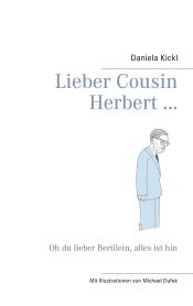 Portada de Lieber Cousin Herbert ...: Oh du lieber Bertilein, alles ist hin