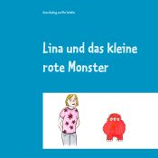 Portada de Lina und das kleine rote Monster: eine Mut-mach-Geschichte für Kinder und Erwachsene