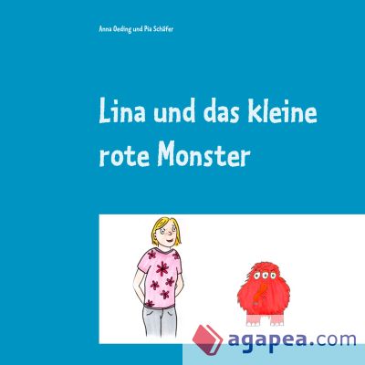 Lina und das kleine rote Monster: eine Mut-mach-Geschichte für Kinder und Erwachsene