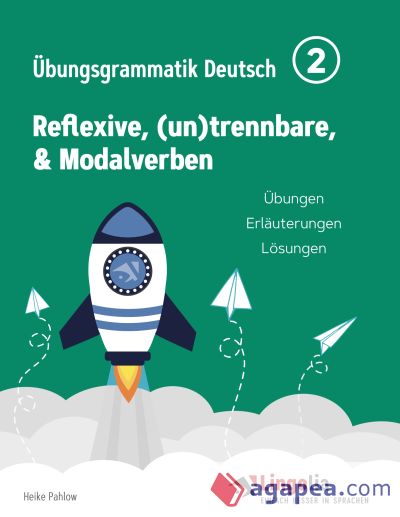 Lingolia Übungsgrammatik Deutsch Teil 2: Reflexive, (un)trennbare & Modalverben