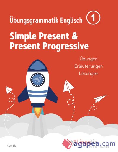 Lingolia Übungsgrammatik Englisch Teil 1: Simple Present & Present Progressive