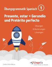 Portada de Lingolia Übungsgrammatik Spanisch Teil 1: Presente, estar + Gerundio und Pretérito perfecto