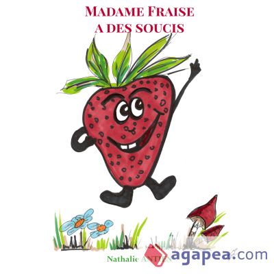 Madame Fraise a des soucis