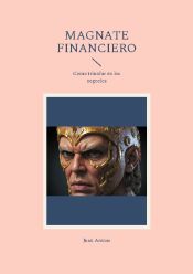 Portada de Magnate financiero: como triunfar en los negocios