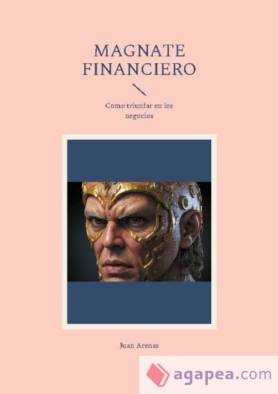 Magnate financiero: como triunfar en los negocios