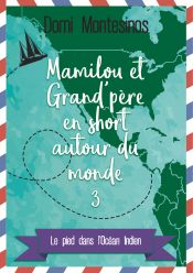 Portada de Mamilou et Grand-père en short autour du monde 3: Le pied dans l'Océan Indien