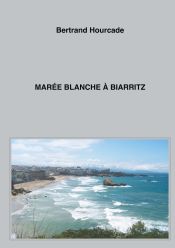 Portada de Marée blanche à Biarritz