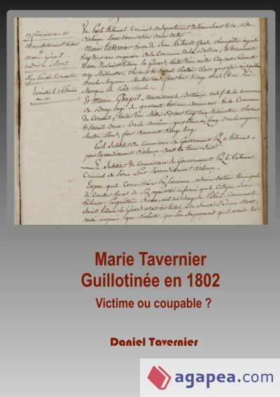 Marie Tavernier guillotinée en 1802: Victime ou coupable ?