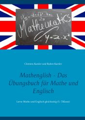 Portada de Mathenglish - Das Übungsbuch für Mathe und Englisch: Lerne Mathe und Englisch gleichzeitig (5.-7.Klasse)