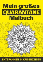 Portada de Mein großes Quarantäne Malbuch: Entspannen in Krisenzeiten