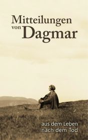 Portada de Mitteilungen von Dagmar: Aus dem Leben nach dem Tod