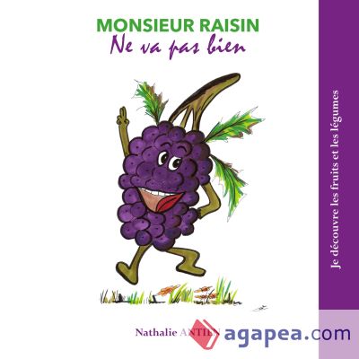 Monsieur Raisin ne va pas bien