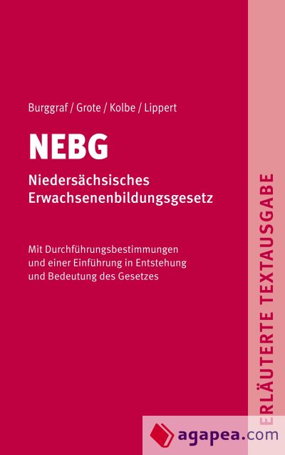 NEBG - Niedersächsisches Erwachsenenbildungsgesetz: Erläuterte Textausgabe