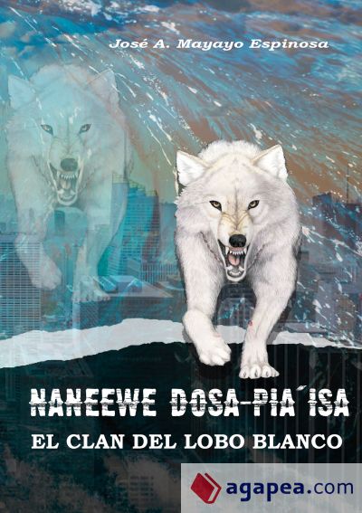 Naneewe Dosa pia`isa: El Clan del Lobo Blanco