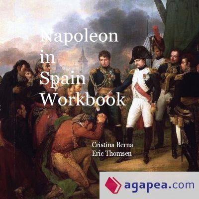 Napoleon In Spain Workbook Napoleon In Spain Workbook