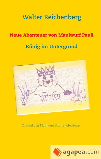 Neue Abenteuer von Maulwurf Pauli: König im Untergrund