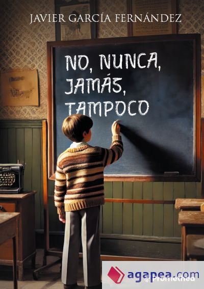 No, nunca, jamás, tampoco