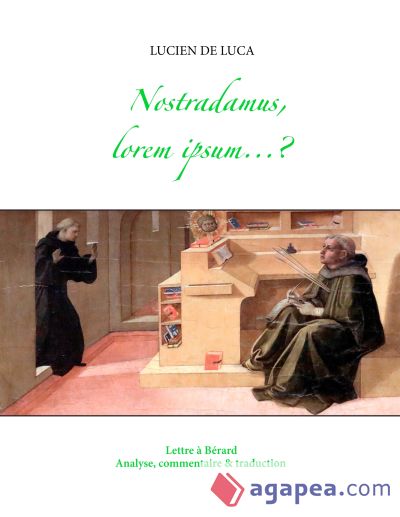 Nostradamus, lorem ipsum...?: Analyse, commentaire et traduction de la Lettre à Bérard