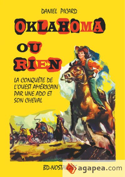 Oklahoma ou rien: Conquête de l'Ouest américain par une adolescente et son cheval