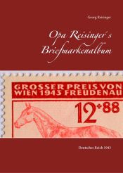Portada de Opa Reisinger´s Briefmarkenalbum: Deutsches Reich 1943