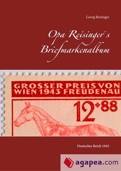 Opa Reisinger´s Briefmarkenalbum: Deutsches Reich 1943