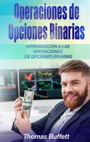 Portada de Operaciones de Opciones Binarias: Introducción a las Operaciones de Opciones Binarias