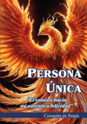 Portada de Persona &uacute;nica: El camino hacia mi autentica felicidad