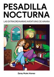 Portada de Pesadilla nocturna: Las extraordinarias aventuras de Ainara