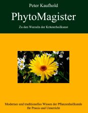 Portada de PhytoMagister - Zu den Wurzeln der Kräuterheilkunst - Band 1