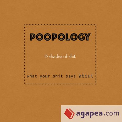 Poopology: What your shit says about you