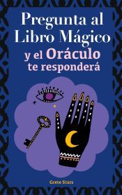 Portada de Pregunta al libro m&aacute;gico y el Or&aacute;culo te responder&aacute;