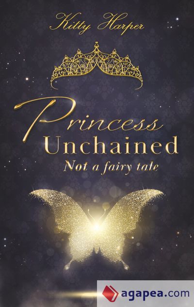 Princess Unchained: Not a fairy tale