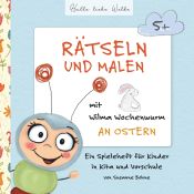 Portada de Rätseln und Malen mit Wilma Wochenwurm an Ostern: Ein Spieleheft für Kinder in Kita und Vorschule