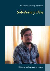 Portada de Sabiduría y Dios: Crítica al ateísmo y otros ensayos