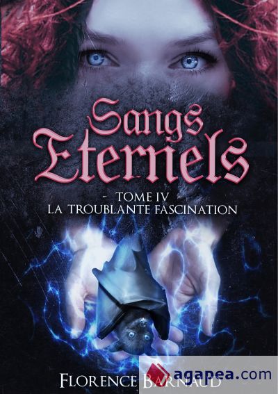 Sangs Éternels - Tome 4: La Troublante Fascination