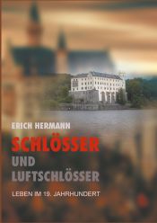 Portada de Schlösser und Luftschlösser: Leben im 19. Jahrhundert