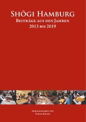 Portada de Shôgi Hamburg: Beiträge aus den Jahren 2013 bis 2019