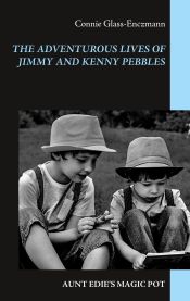 Portada de THE ADVENTUROUS LIVES OF JIMMY AND KENNY PEBBLES: AUNT EDIE'S MAGIC POT