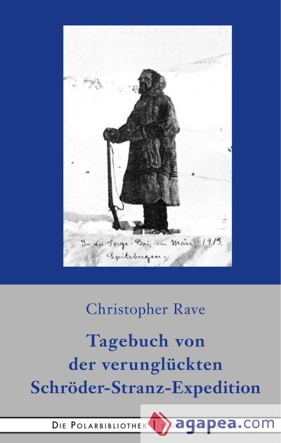 Tagebuch von der verunglückten Expedition Schröder-Stranz