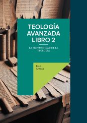 Portada de Teología avanzada libro 2: La profundidad de la teología