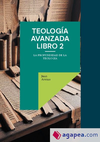 Teología avanzada libro 2: La profundidad de la teología