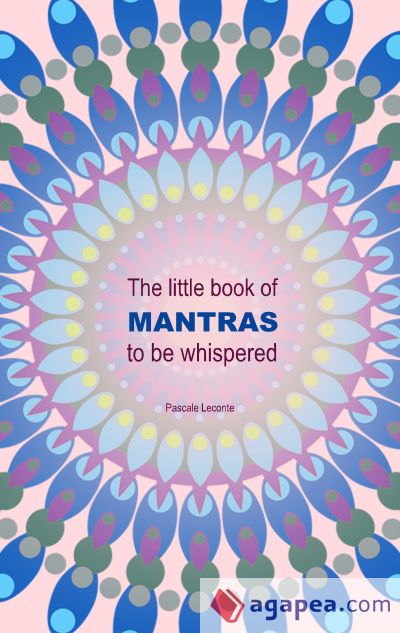 The little book of Mantras to be whispered